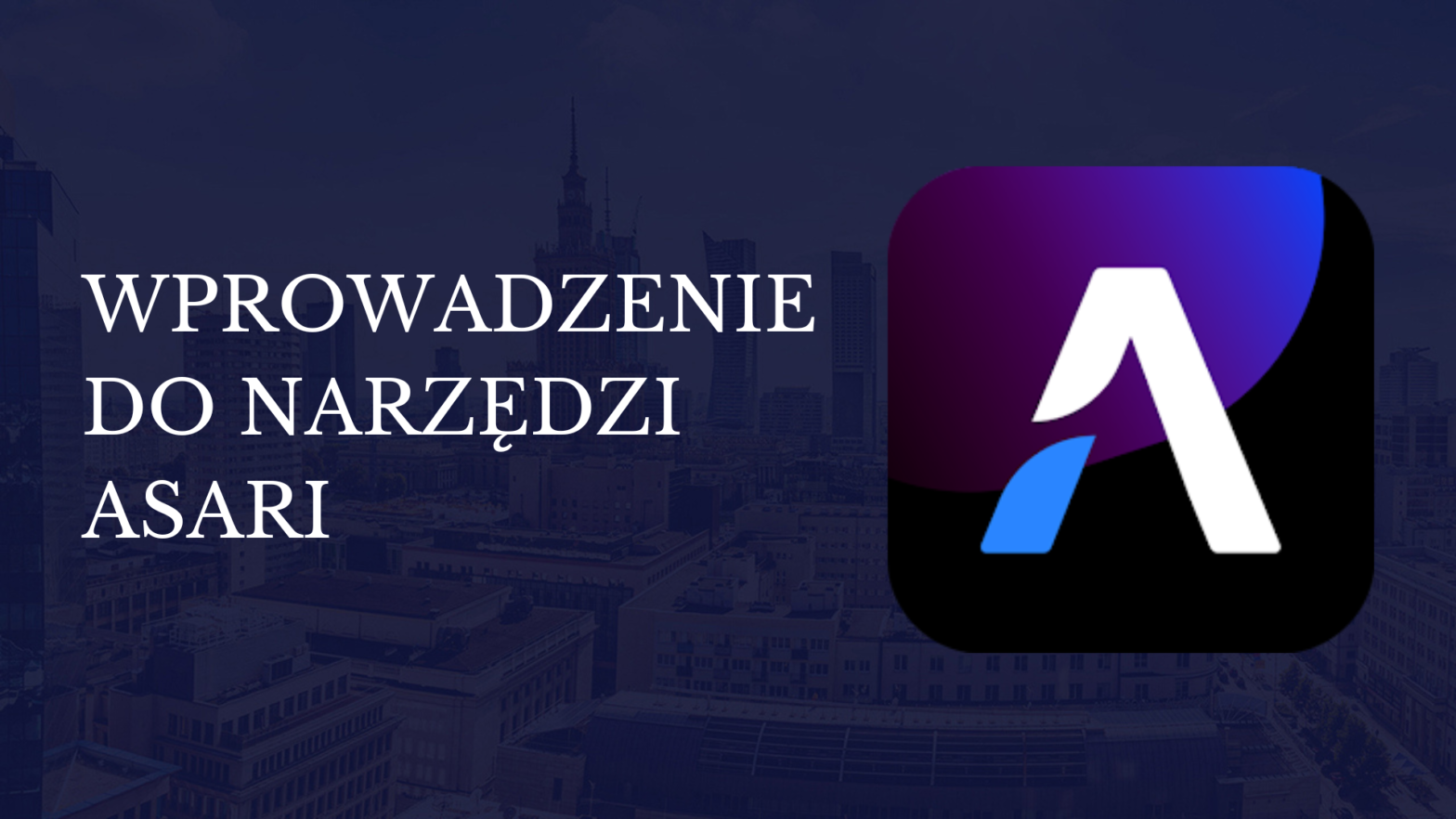 Wprowadzenie do narzędzi ASARI