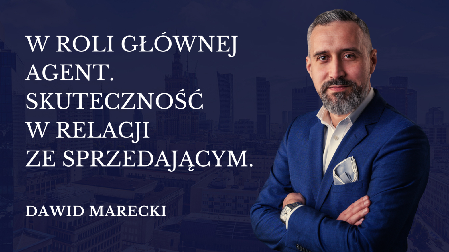 W roli głównej agent. Skuteczność w relacji ze sprzedającym.