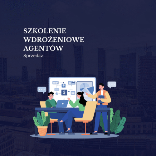Szkolenie wdrożeniowe Agentów - Sprzedaż