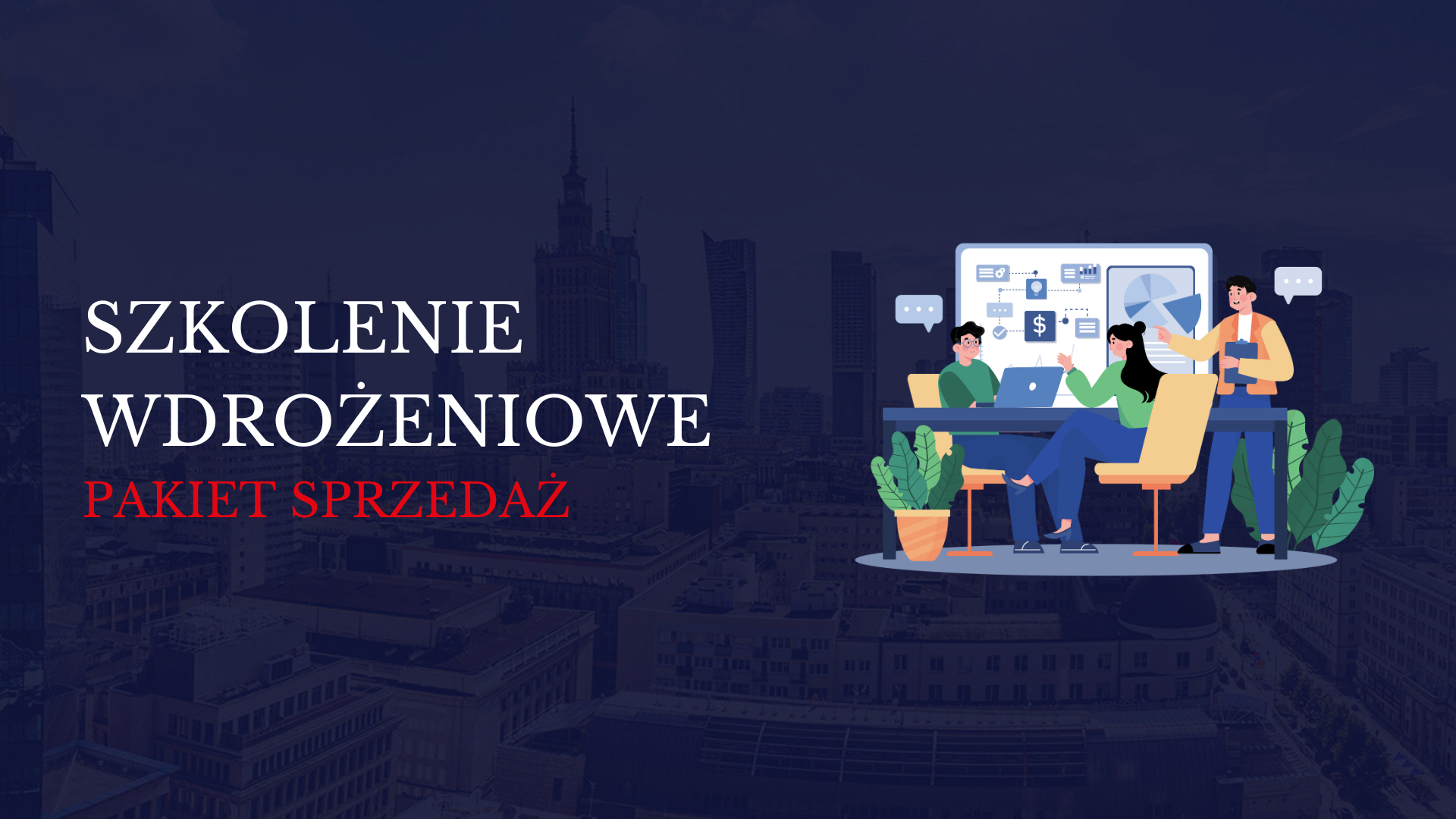 Szkolenie wdrożeniowe – pakiet sprzedaż